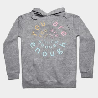 You-Are-Enough-enough-to-support-all-our Wall Hoodie